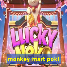 monkey mart poki